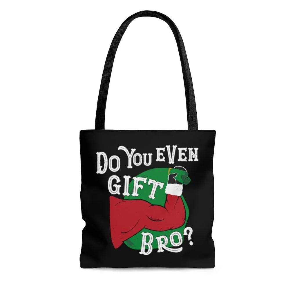 Do You Even Gift Bro Tote Bag