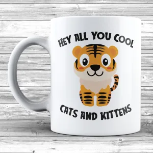 Hey All You Cool Cats And Kittens Mug