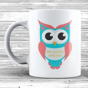 'I Will' Owl Always Love You Mug