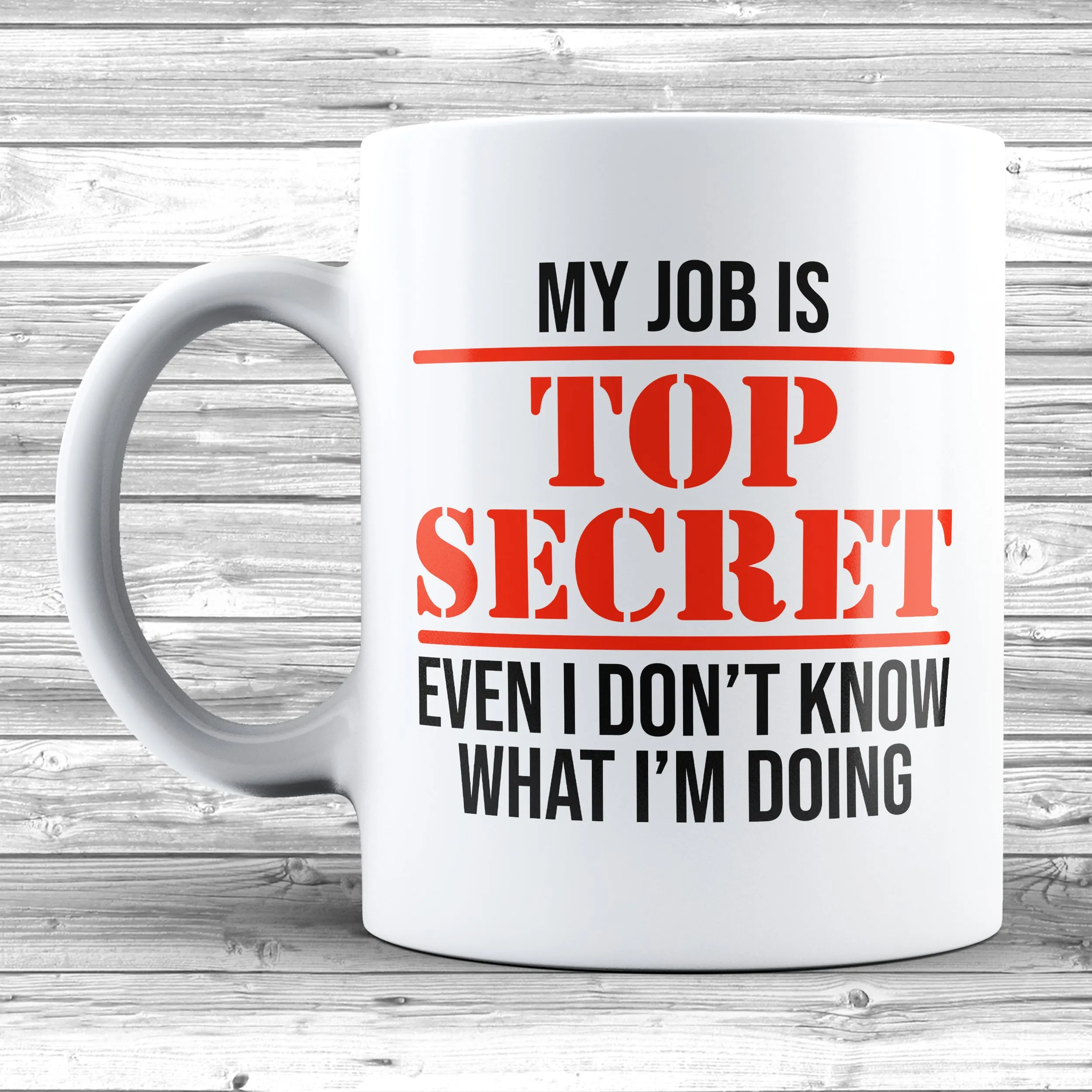 My Job Is Top Secret 11oz / 15oz Mug