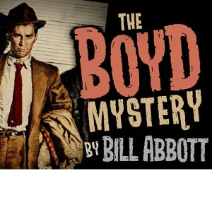 The Boyd Mystery by Bill Abbott
